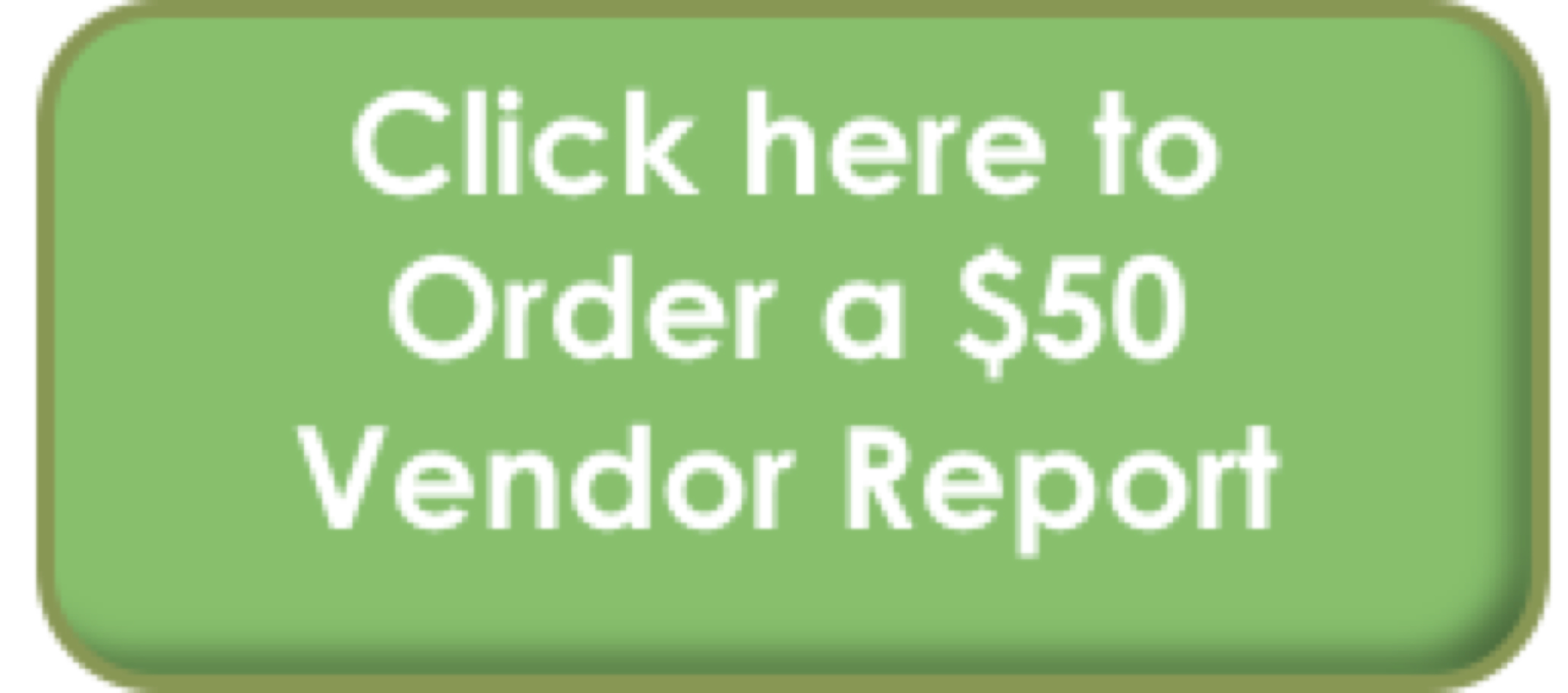 Order a $50 Vendor Report Button